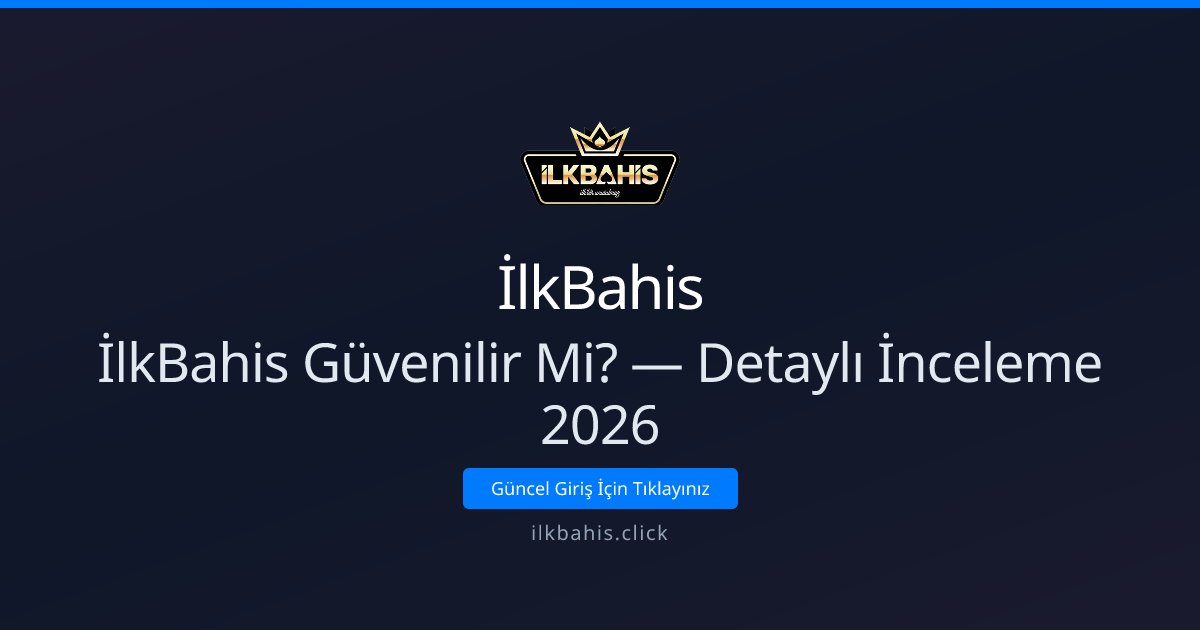 İlkBahis İncelemesi 2026: Güvenlik, Ödemeler ve Destek İlkBahis İncelemesi 2026: Güvenlik, Ödemeler ve Destek — rehber görseli