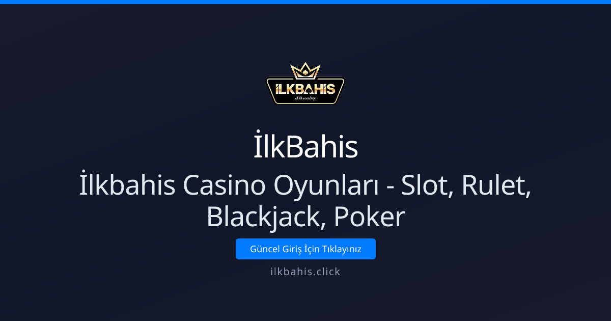 İlkBahis canlı casino ve slot oyunları