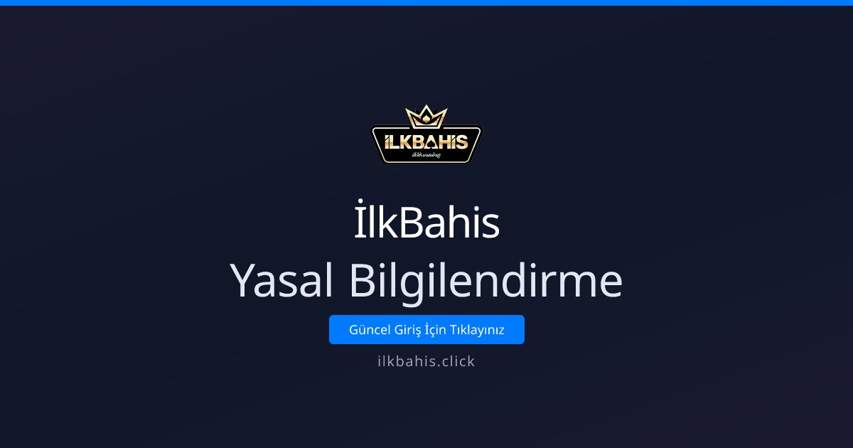İlkBahis yasal ve sorumlu oyun